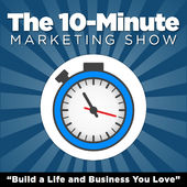 10 Minute Marketing Show